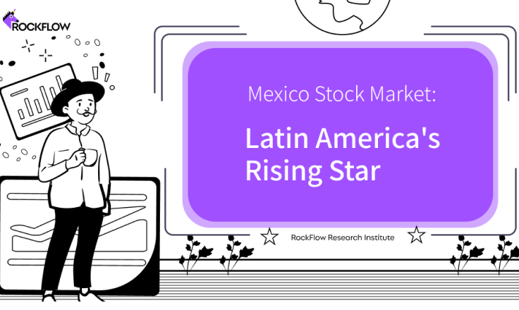 Mexico Stock Market: Latin America's Rising Star